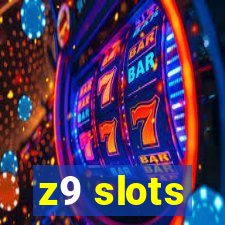 z9 slots